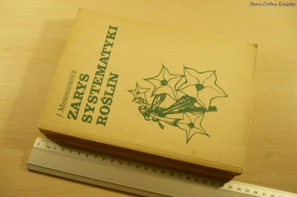 Popularny ZARYS SYSTEMATYKI ROŚLIN - J. Mowszowicz (3 1982)