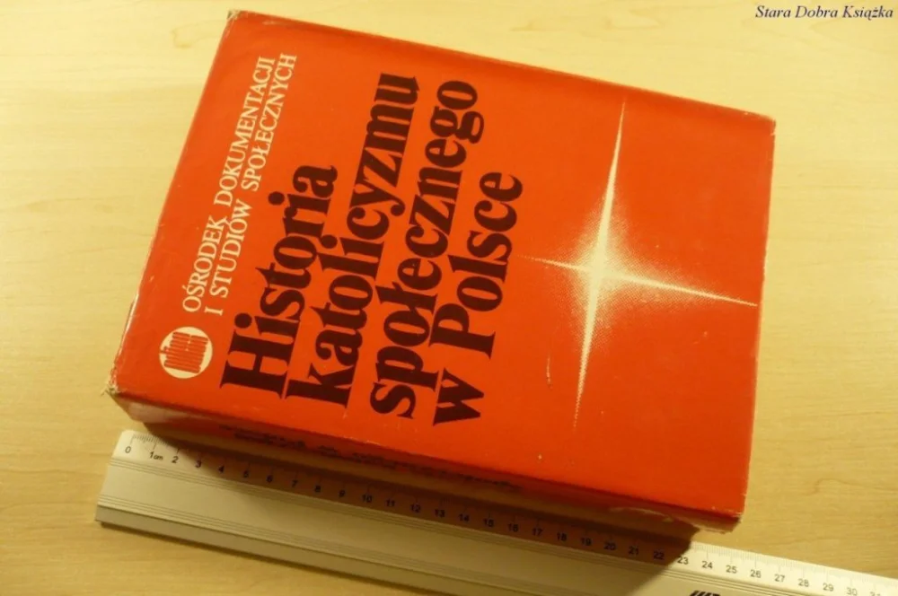 HISTORIA KATOLICYZMU SPOŁECZNEGO W POLSCE (1981) Hit sprzedaży