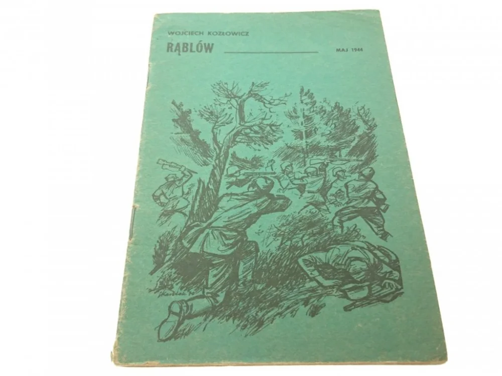 RĄBLÓW. MAJ 1944 - Wojciech Kozłowicz (1970) Najlepsza cena