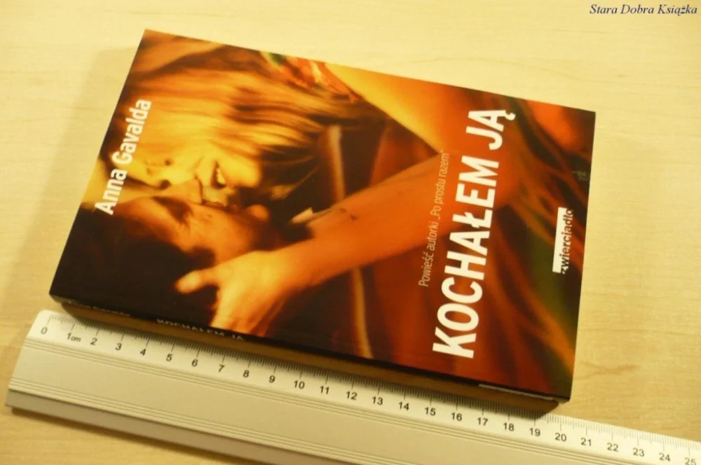 KOCHAŁEM JĄ - Anna Gavalda (2003) Bestseller