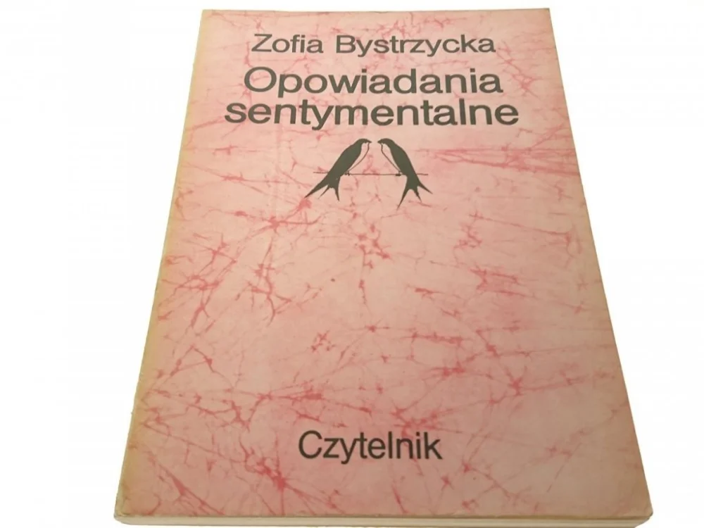 Obniżka ceny OPOWIADANIA SENTYMENTALNE - Zofia Bystrzycka 1987