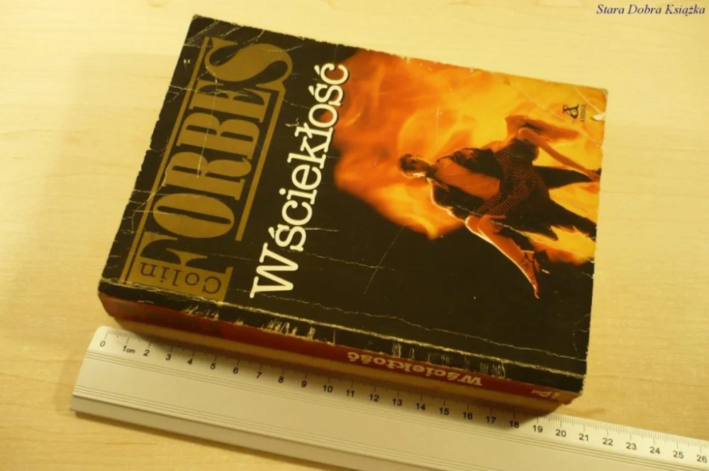 Ostatnie sztuki WŚCIEKŁOŚĆ - Colin Forbes (1995)