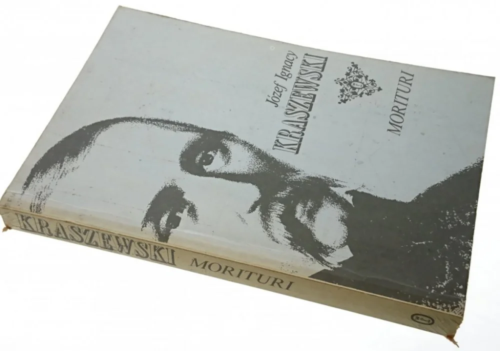 MORITURI - Józef Ignacy Kraszewski (Wyd. II 1986) Taniej