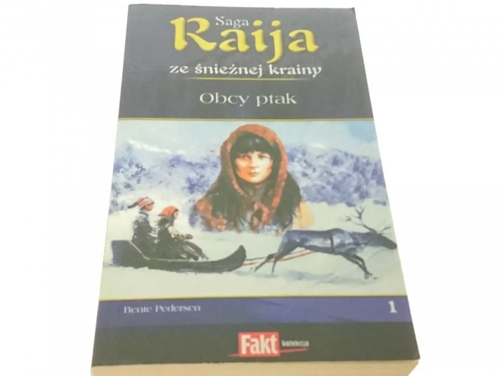 SAGA RAIJA ZE ŚNIEŻNEJ KRAINY TOM 1: OBCY PTAK Oferta limitowana