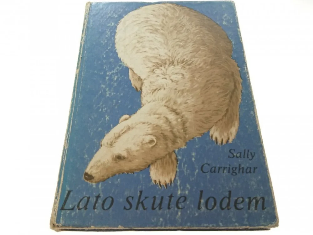 Super okazja LATO SKUTE LODEM - Sally Carrighar (1984)