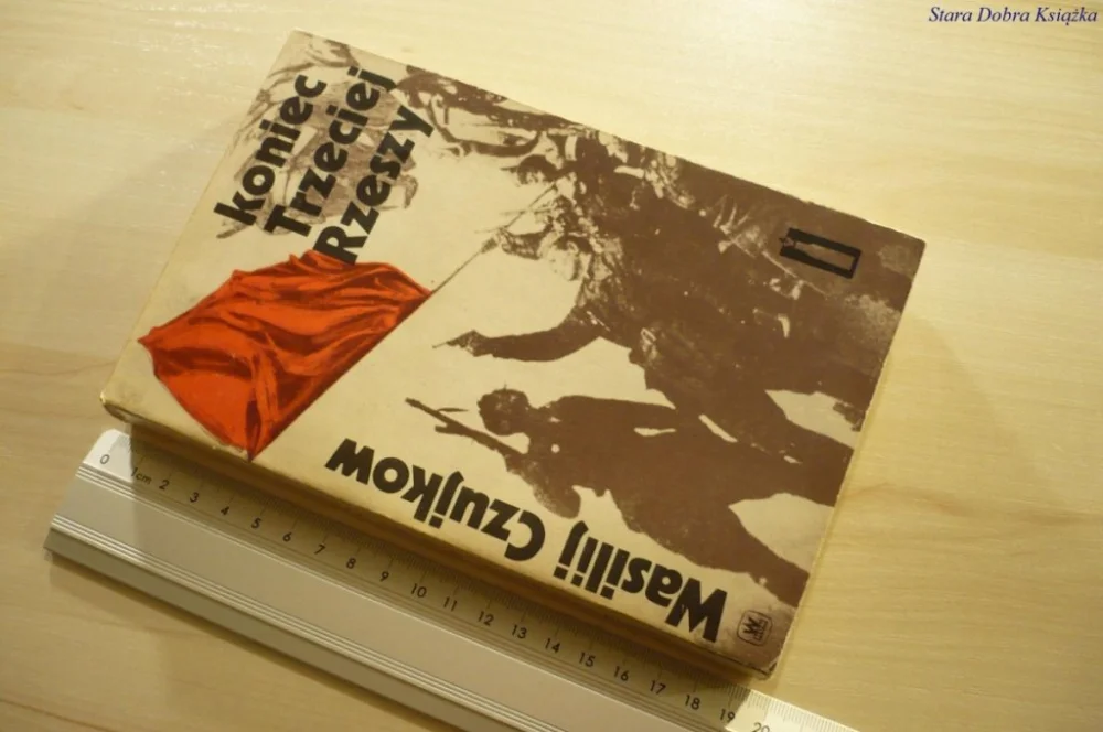 KONIEC TRZECIEJ RZESZY - Wasilij Czujkow (1975) Nowość