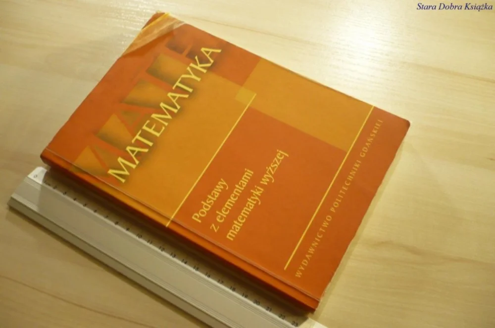 Ostatnie sztuki MATEMATYKA. PODSTAWY Z ELEMENTAMI MATEMATYKI..2007
