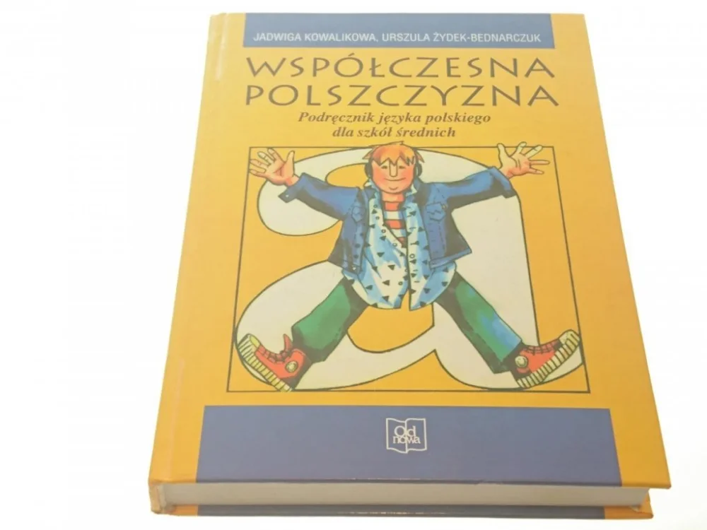 WSPÓŁCZESNA POLSZCZYZNA. PODRĘCZNIK - Kowalikowa Dodaj do koszyka