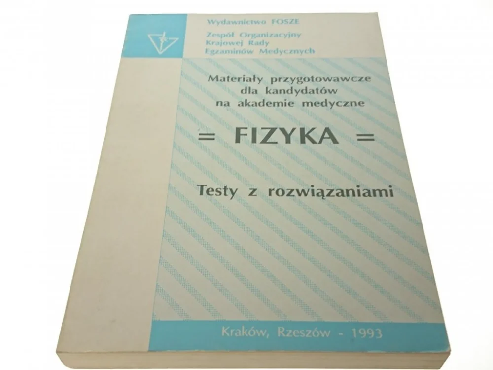 FIZYKA. MATERIAŁY PRZYGOTOWAWCZE. TESTY (1993) Ograniczona ilość