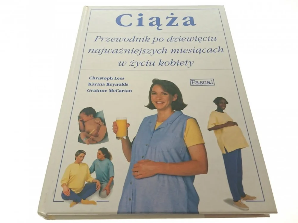 CIĄŻA. PRZEWODNIK PO DZIEWIĘCIU NAJWAŻNIEJSZYCH Cena promocyjna