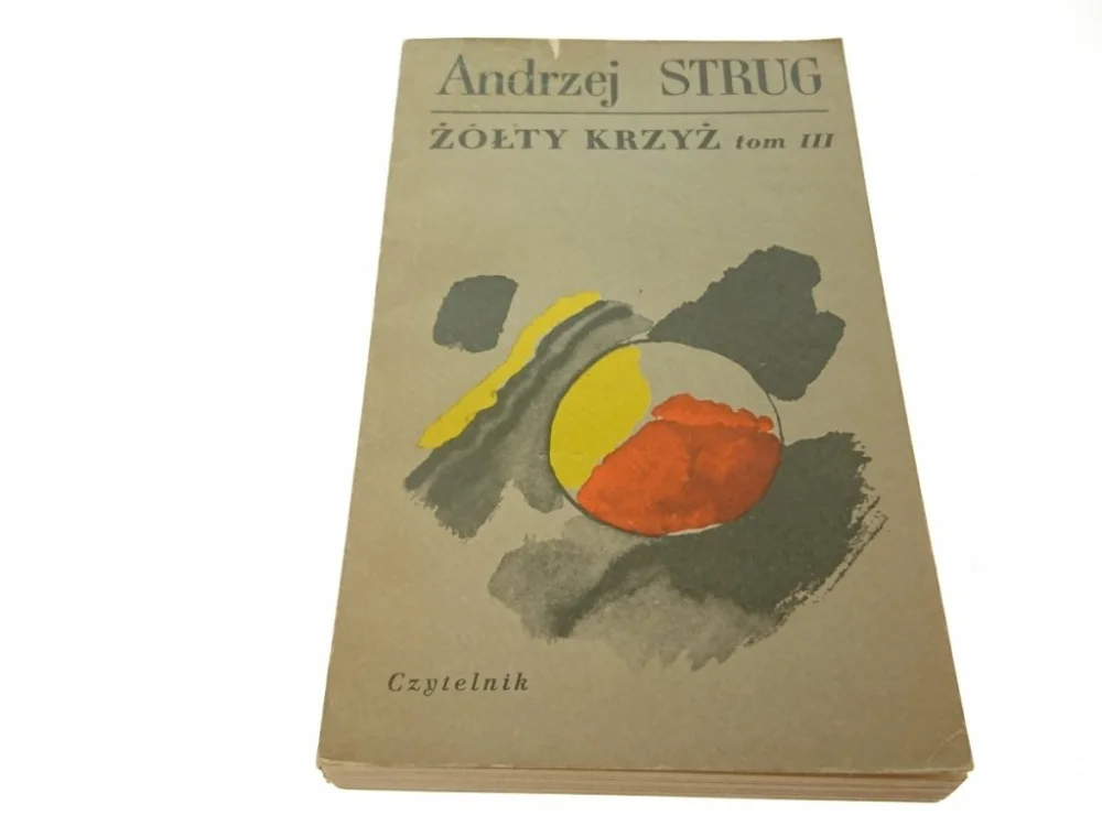 Tylko dziś ŻÓŁTY KRZYŻ TOM III - Andrzej Strug (1971)