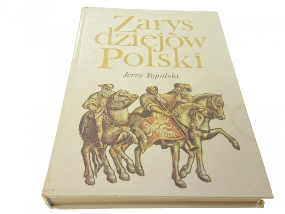 ZARYS DZIEJÓW POLSKI - Jerzy Topolski (1986) Okazja
