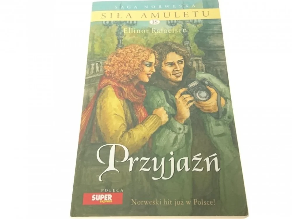 SIŁA AMULETU 18 PRZYJAŹŃ - Ellinor Rafaelsen 2008 Zamów teraz