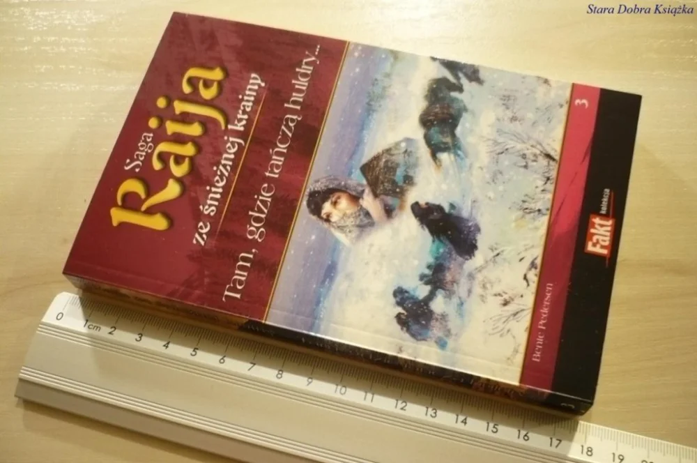 Wybór klientów SAGA RAIJA ZE ŚNIEŻNEJ KRAINY 3 TAM, GDZIE TAŃCZĄ