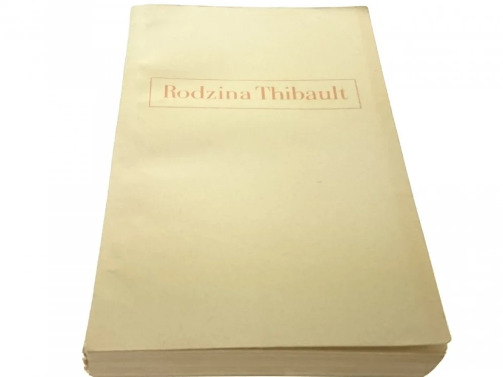 RODZINA THIBAULT TOM V - Martin Du Gard (1957) Sprawdź teraz