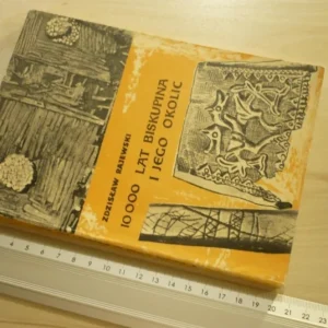 10 000 LAT BISKUPINA I JEGO OKOLIC - Rajewski 1965 Ograniczona ilość