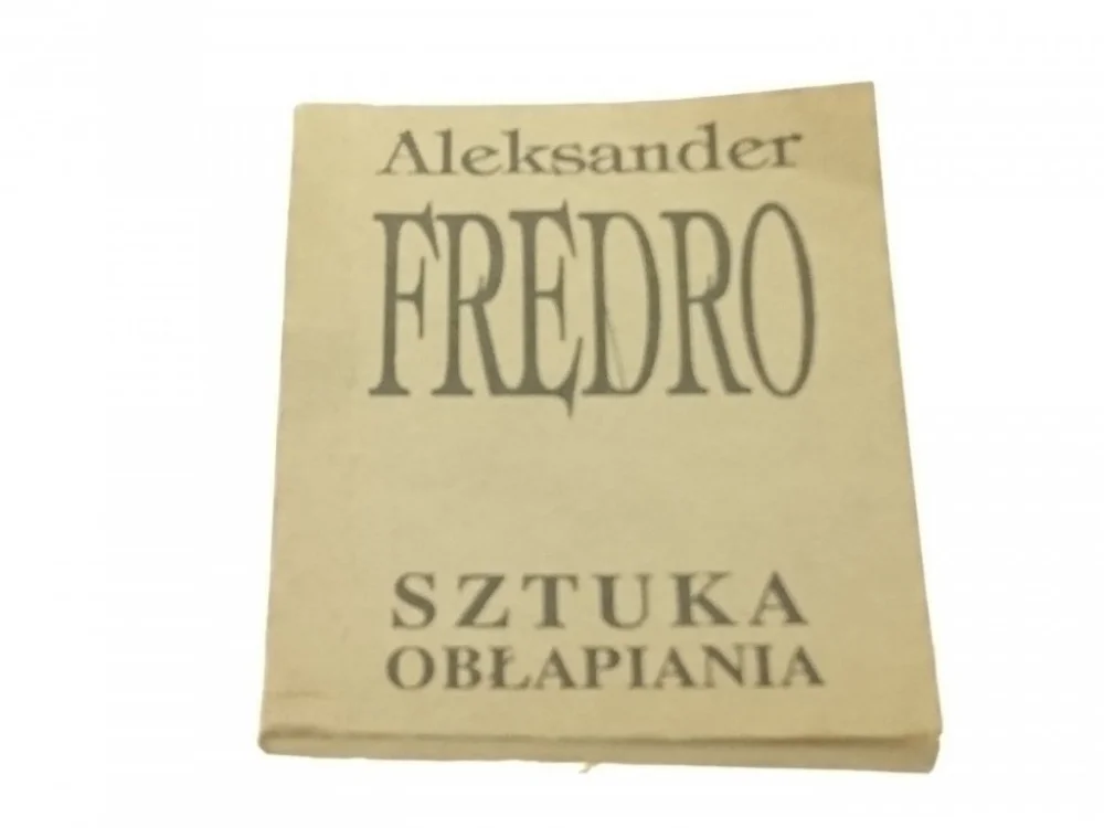 Kup teraz SZTUKA OBŁAPIANIA TOM II - A. Fredro (miniatura) (1990)