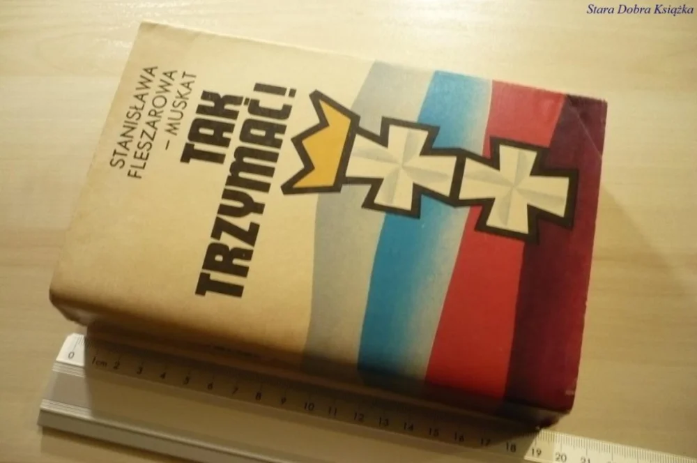 Zamów teraz TAK TRZYMAĆ! TOM II - Stanisława Fleszarowa-Muskat