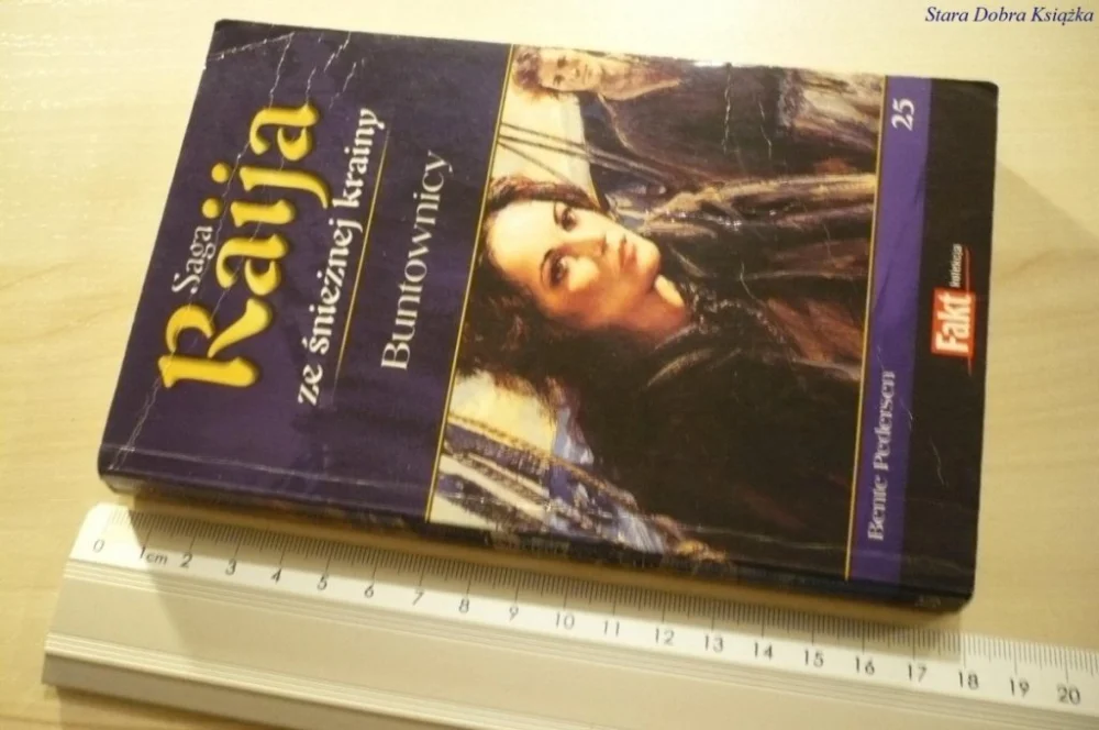 RAIJA ZE ŚNIEŻNEJ KRAINY 25 BUNTOWNICY (2008) Ostatnie sztuki