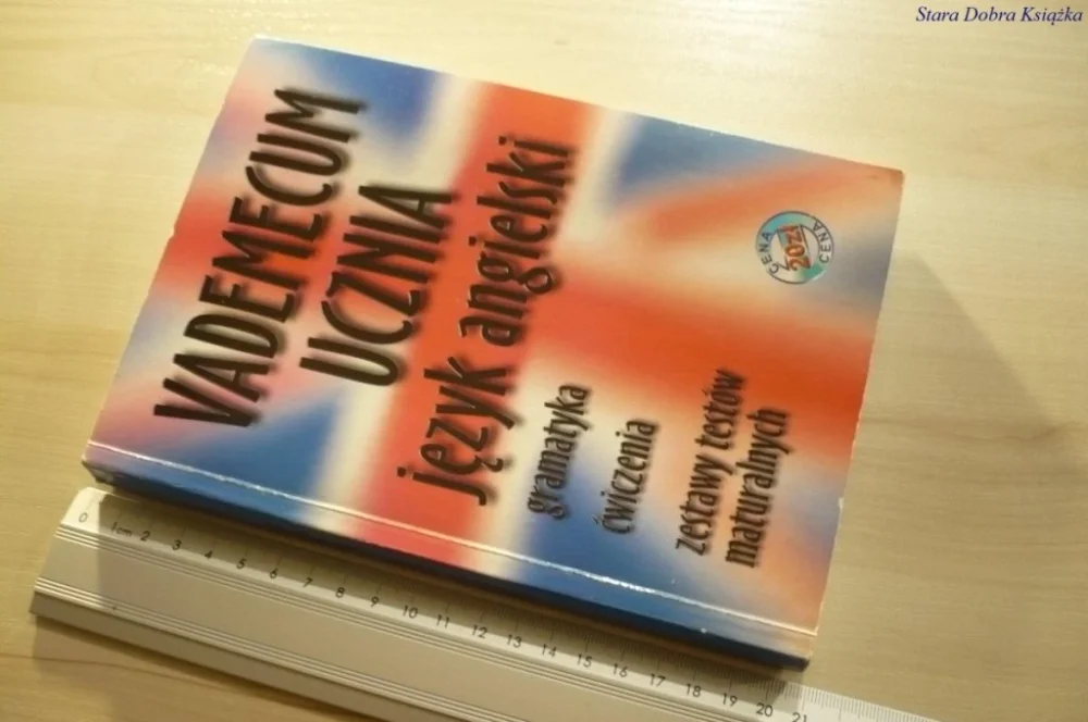 VADEMECUM UCZNIA. JĘZYKA ANGIELSKI. GRAMATYKA Do wyczerpania zapasów