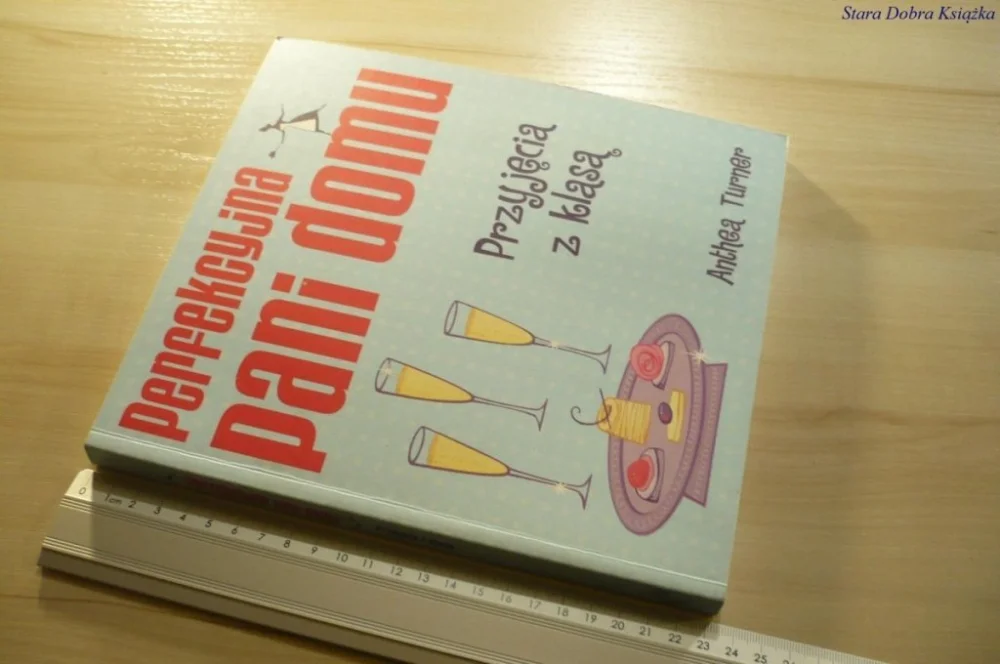 Hit sprzedaży PERFEKCYJNA PANI DOMU. PRZYJĘCIA Z KLASĄ - Turner
