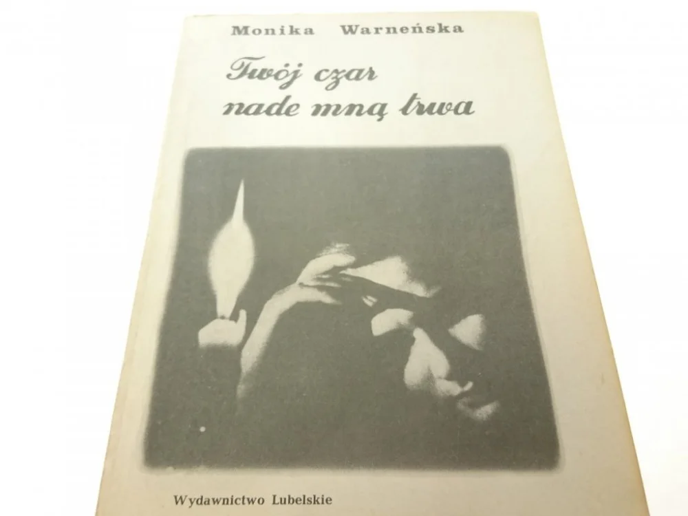 TWÓJ CZAS NADE MNĄ TRWA - Monika Warneńska (1986) Kup online