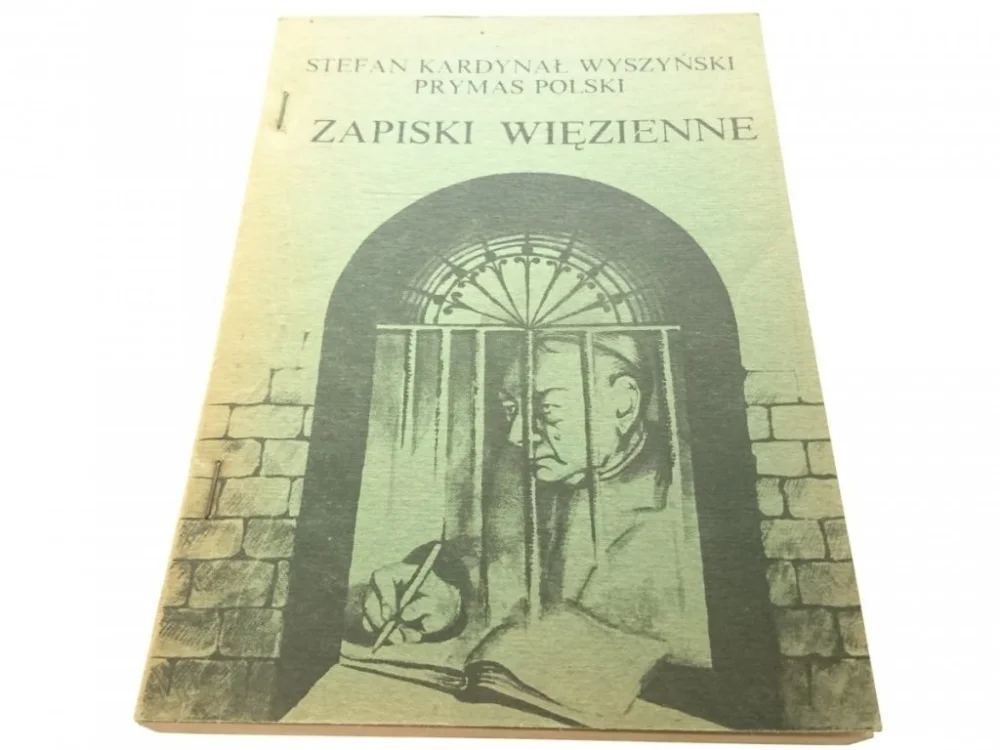 ZAPISKI WIĘZIENNE - Stefan Kardynał Wyszyński 1982 Rabat