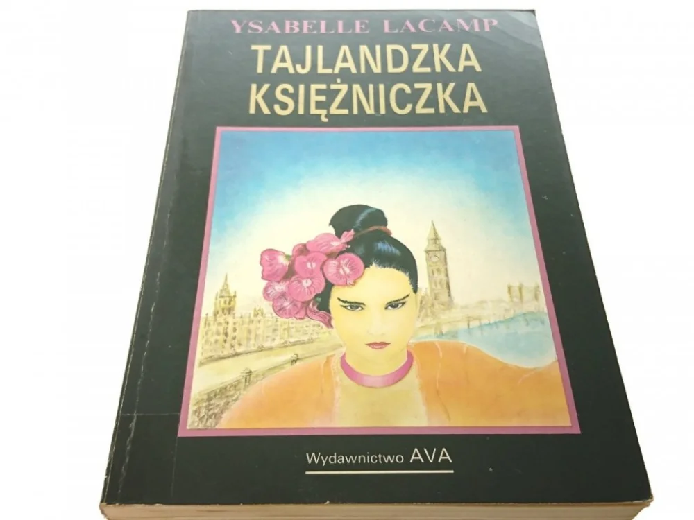 TAJLANDZKA KSIĘŻNICZKA - Ysabelle Lacamp (1990) Rabat