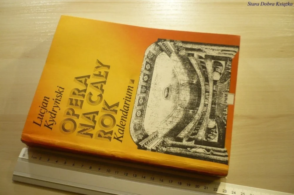 Szybka dostawa OPERA NA CAŁY ROK. KALENDARIUM 1 - Kydryński (1989)