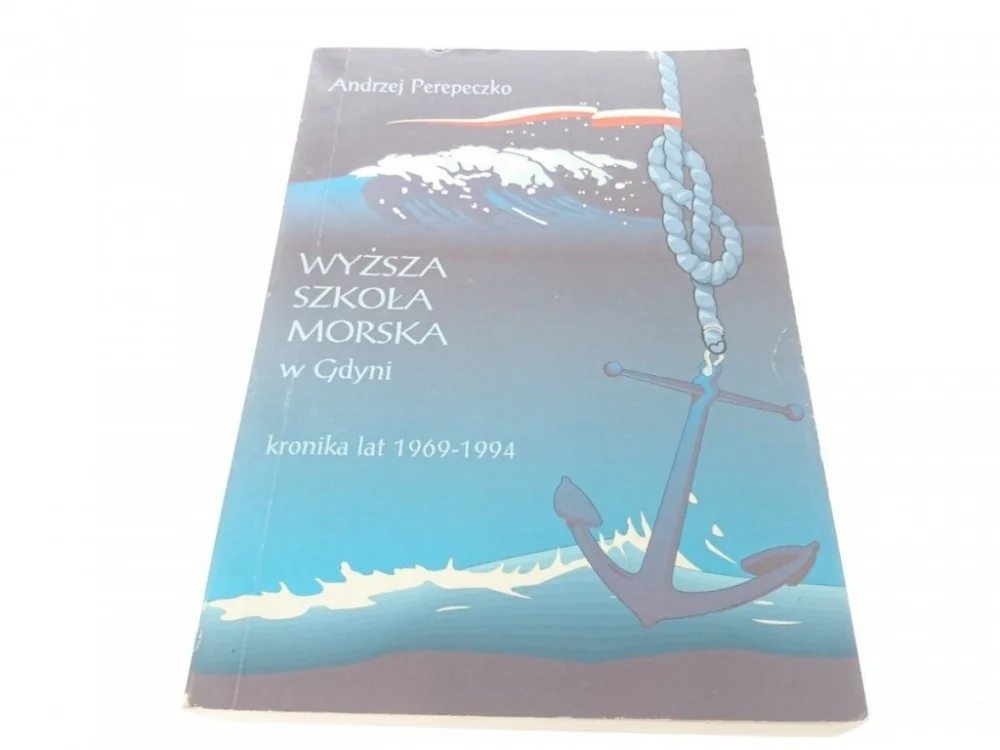 Dodaj do koszyka WYŻSZA SZKOŁA MORSKA W GDYNI - Perepeczko (1995)