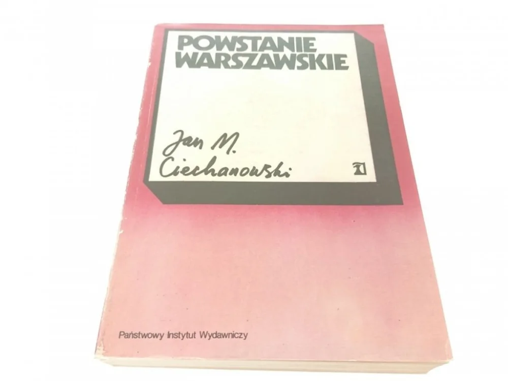 Wysoka jakość POWSTANIE WARSZAWSKIE - Jan M. Ciechanowski (1984)