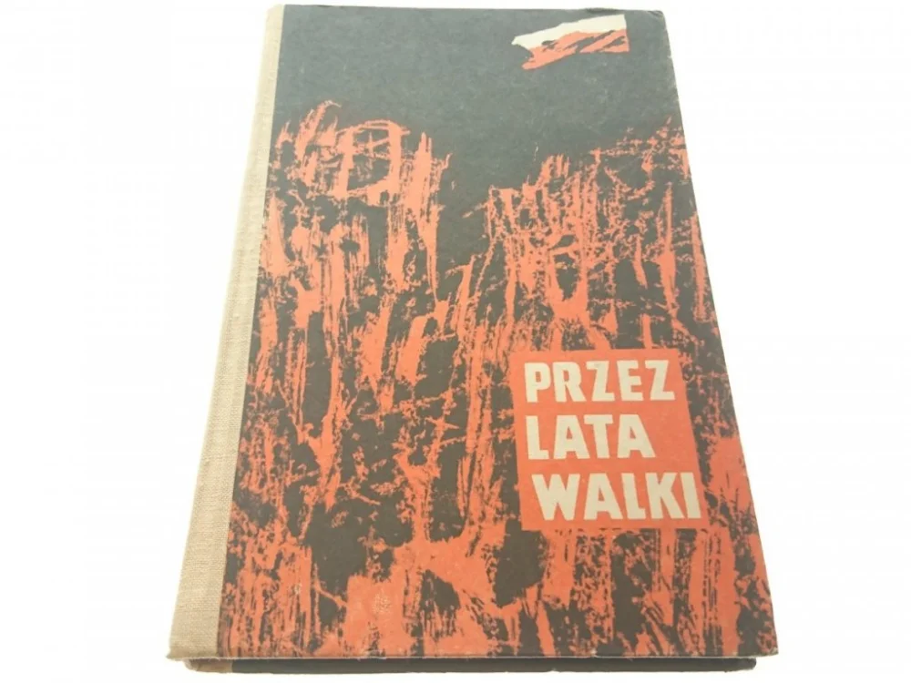 PRZEZ LATA WALKI. ZBIÓR OPOWIADAŃ - Bartelski 1970 Wysoka jakość