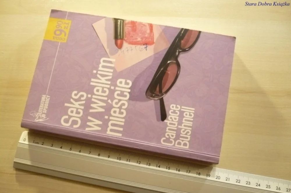 Szybka dostawa SEKS W WIELKIM MIEŚCIE - Candace Bushnell (2001)