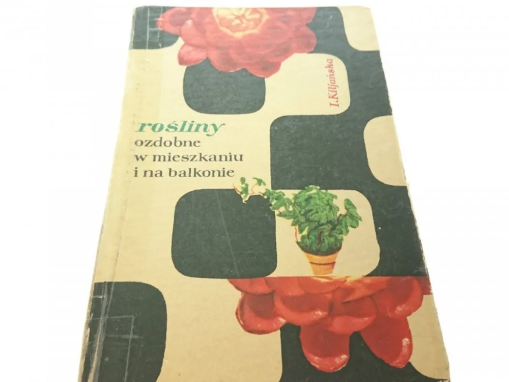 Ostatnie sztuki ROŚLINY OZDOBNE W MIESZKANIU I NA BALKONIE (1965)