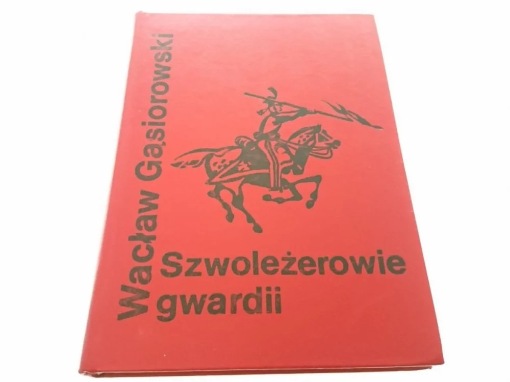 Wybór klientów SZWOLEŻEROWIE GWARDII - Wacław Gąsiorowski (1974)