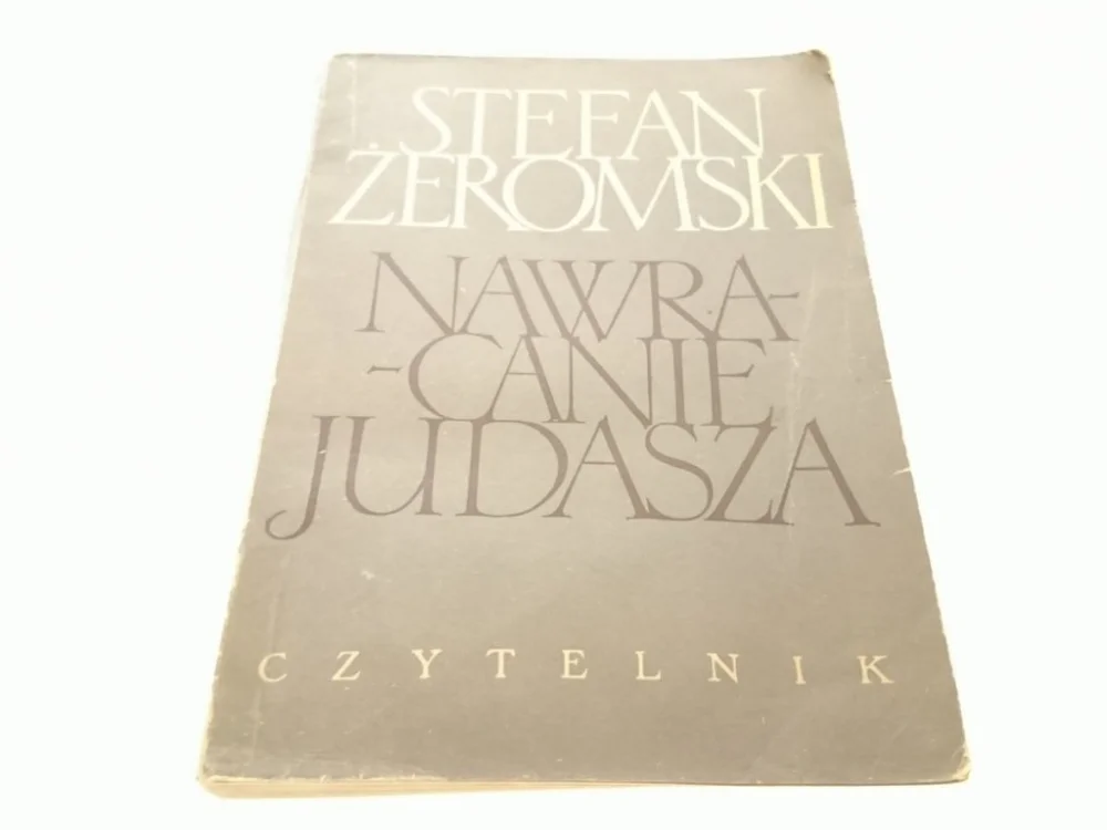 NAWRACANIE JUDASZA - Stefan Żeromski (1956) Ostatnia szansa