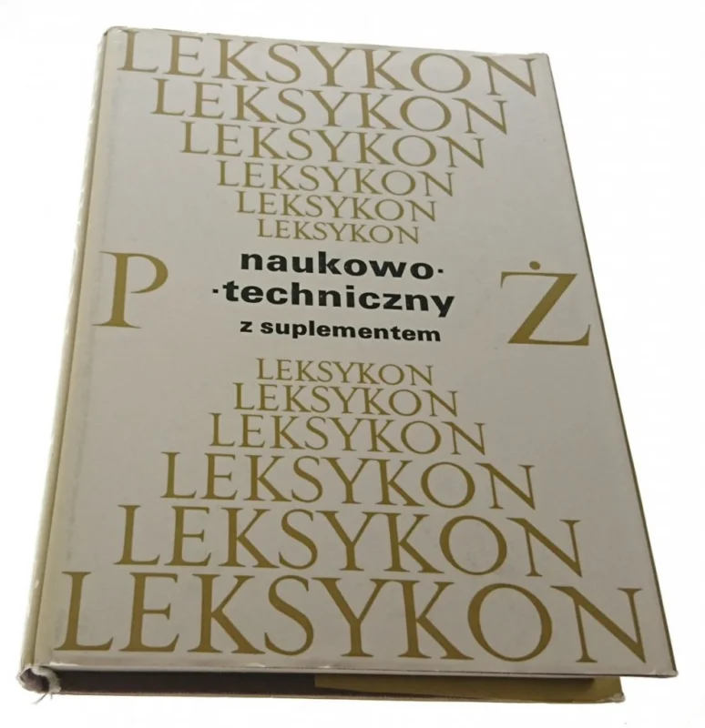 LEKSYKON NAUKOWO-TECHNICZNY Z SUPLEMENTEM P-Ż 1989 Hit cenowy