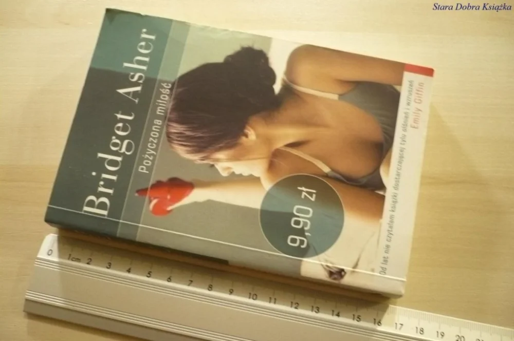 Hit sprzedaży POŻYCZONA MIŁOŚĆ - Bridget Asher (2010)