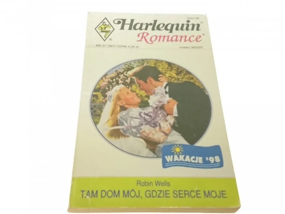 TAM DOM MÓJ, GDZIE SERCE MOJE - Robin Wells (1998) Zamów teraz
