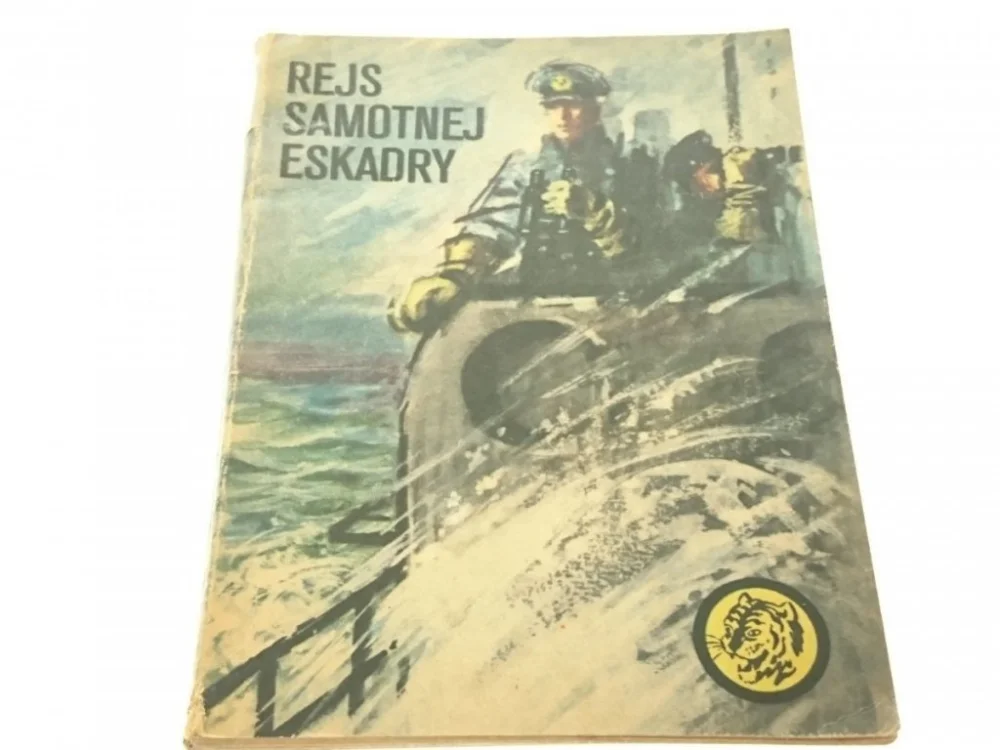 Super okazja ŻÓŁTY TYGRYS: REJS SAMOTNEJ ESKADRY - Wilczek 1978