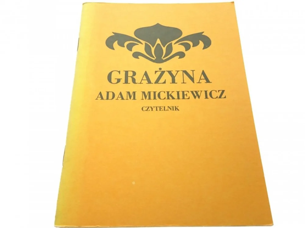 GRAŻYNA - Adam Mickiewicz (1986) Tylko dziś