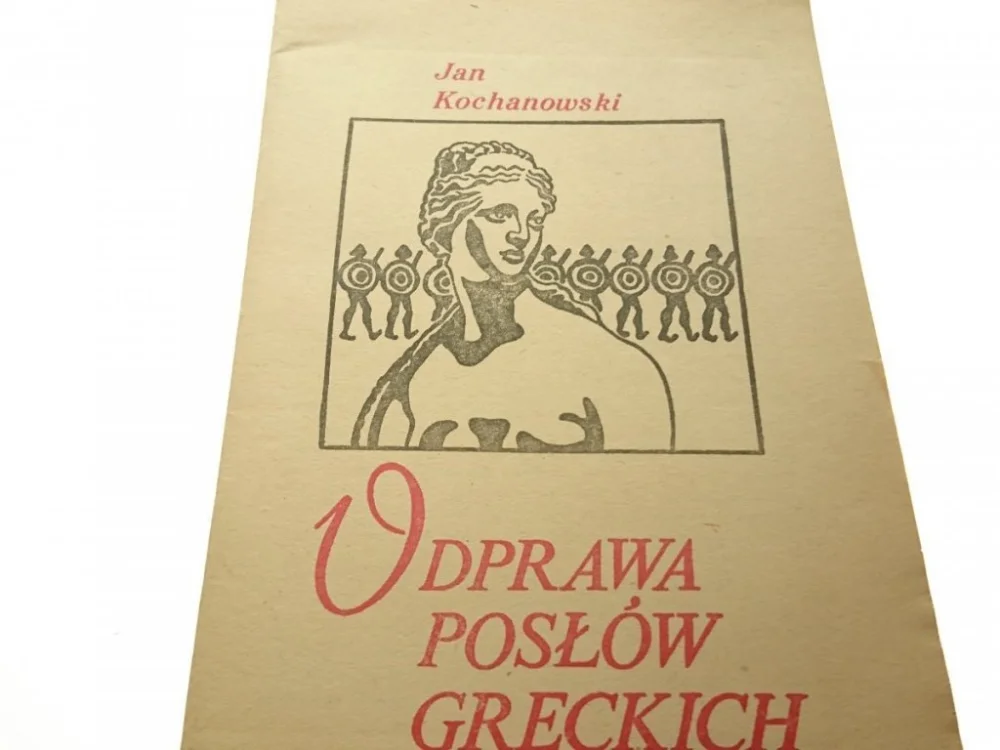 Wysoka jakość ODPRAWA POSŁÓW GRECKICH - Jan Kochanowski (1983)