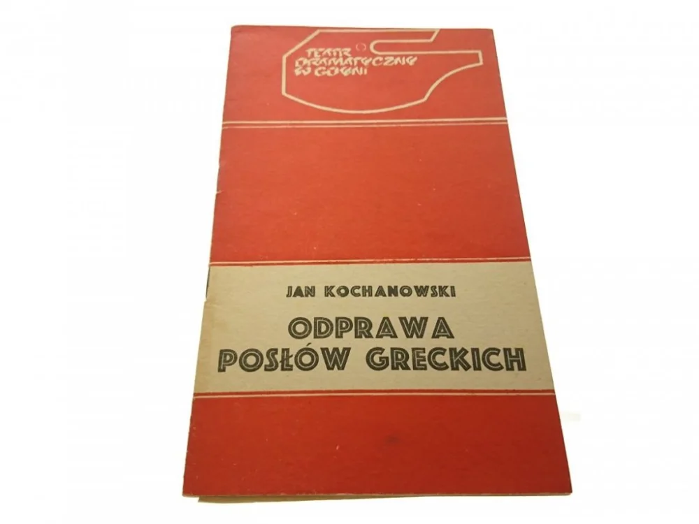 ODPRAWA POSŁÓW GRECKICH - Jan Kochanowski (1984) Super okazja