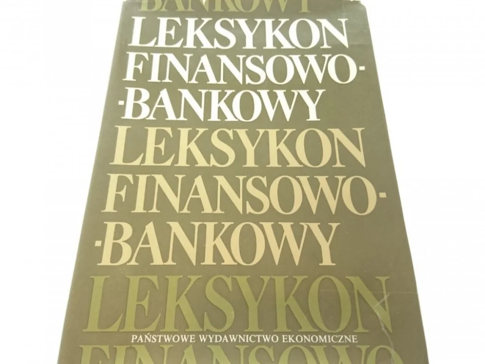 Bezpieczne zakupy LEKSYKON FINANSOWO-BANKOWY (1991)