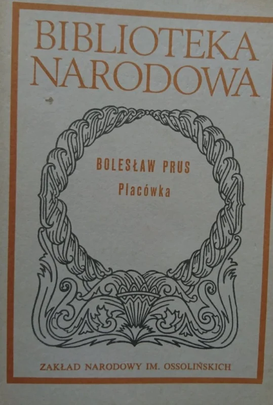 Tylko do końca tygodnia PLACÓWKA - Bolesław Prus (1987)