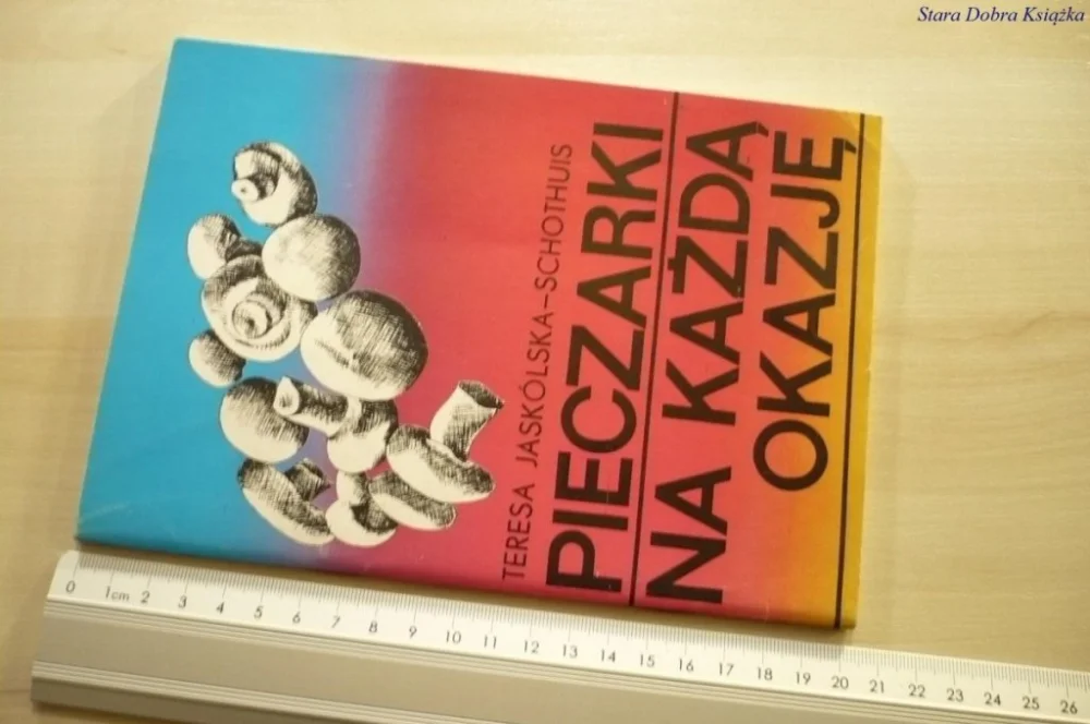 PIECZARKI NA KAŻDĄ OKAZJĘ Jaskólska-Schothuis 1990 Tylko do końca tygodnia