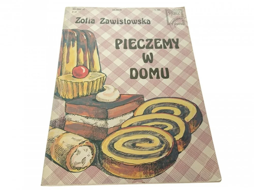 PIECZEMY W DOMU - Zofia Zawistowska Hit sprzedaży