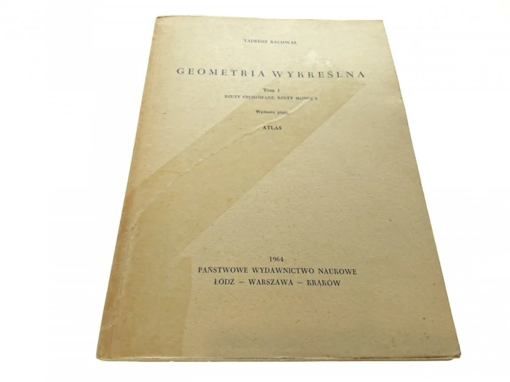 GEOMETRIA WYKREŚLNA TOM I ATLAS - Rachwał 1964 Ostatnia szansa