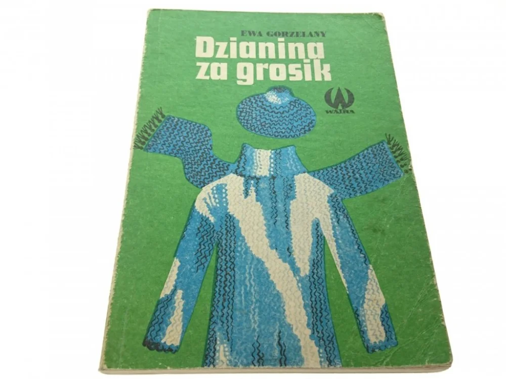 DZIANINA ZA GROSIK - Ewa Gorzelany (1986) Wyprzedaż