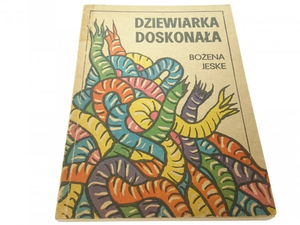 Kup teraz DZIEWIARKA DOSKONAŁA - Bożena Jeske (1987)